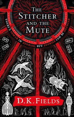 The Stitcher and the Mute by D.K. Fields