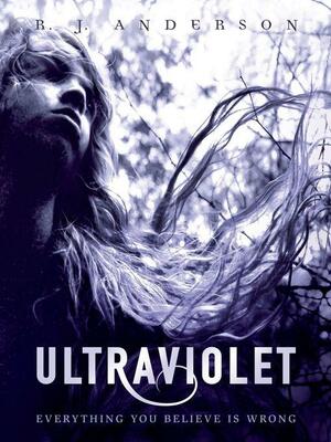 Ultraviolet by R.J. Anderson