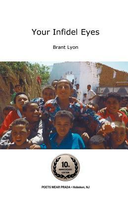 Your Infidel Eyes by Brant Lyon