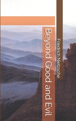 Beyond Good and Evil by Friedrich Nietzsche