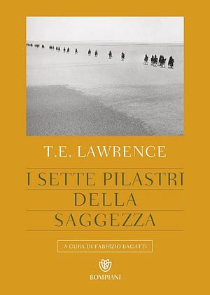 I sette pilastri della saggezza by T.E. Lawrence