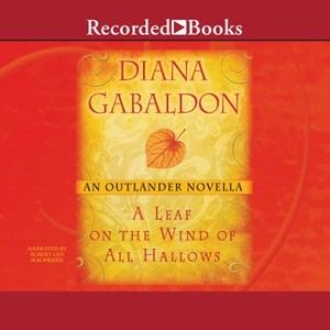 A Leaf on the Wind of All Hallows by Diana Gabaldon