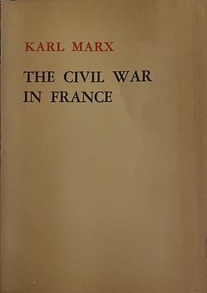 The Civil War in France by Karl Marx