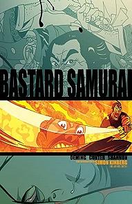 Bastard Samurai Vol 1 by Michael Avon Oeming, Miles Gunter, Kelsey Shannon