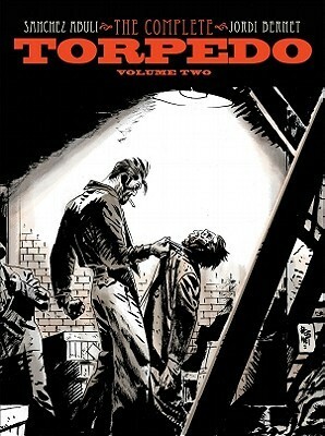 Torpedo Volume Two by Jordi Bernet, Enrique Sánchez Abulí