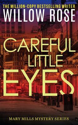 Careful little eyes by Willow Rose