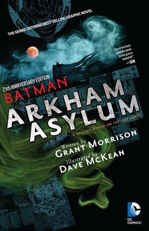 Batman: Arkham Asylum - A Serious House on Serious Earth by Grant Morrison