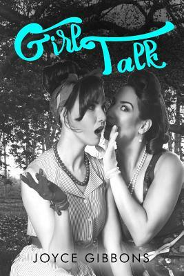 Girl Talk by Joyce Gibbons