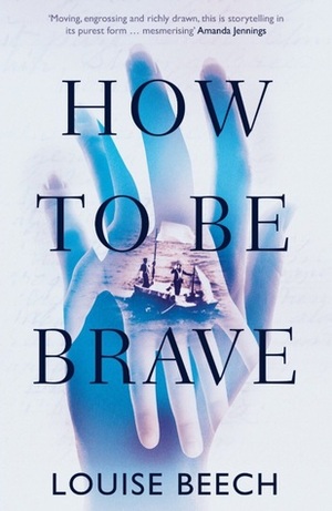 How to Be Brave by Louise Beech