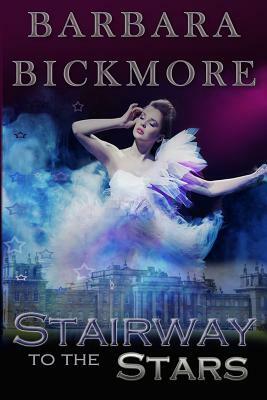Stairway to the Stars by Barbara Bickmore