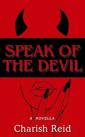 Speak of the Devil by Charish Reid