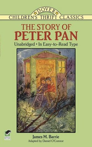 The Story of Peter Pan by J.M. Barrie, Thea Kliros, Alice B. Woodward, Daniel O'Connor