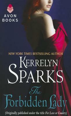 The Forbidden Lady: (originally Published Under the Title for Love or Country) by Kerrelyn Sparks