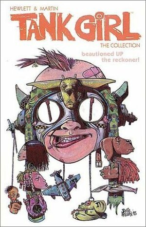 Tank Girl The Collection by Jamie Hewlett, Alan C. Martin