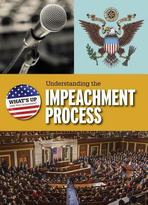 Understanding the Impeachment Process by Alicia Klepeis