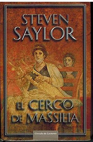 El cerco de Massilia by Steven Saylor