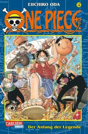One Piece, Band 12: Der Anfang Der Legende by Eiichiro Oda
