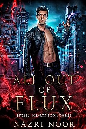 All Out of Flux by Nazri Noor
