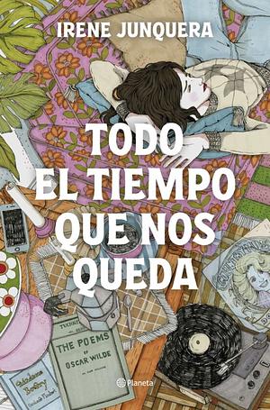 Todo el tiempo que nos queda by Irene Junquera