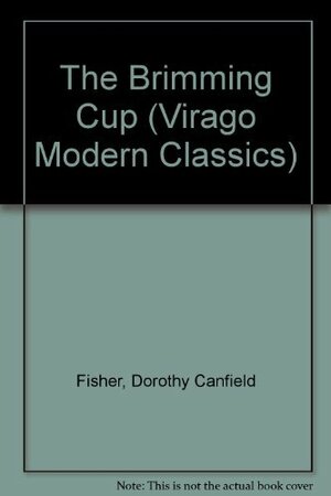 The Brimming Cup by Dorothy Canfield Fisher
