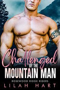 Challenged by the Mountain Man by Lilah Hart