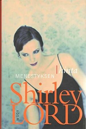 Menestyksen hinta by Shirley Lord