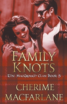 Family Knots by Cherime MacFarlane