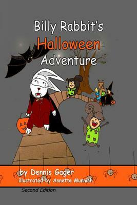 Billy Rabbit's Halloween Adventure by Dennis Gager