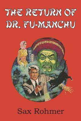 The Return of Dr. Fu-Manchu by Sax Rohmer