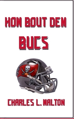 How Bout Dem Bucs by Charles Walton