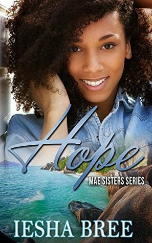 Hope (Mae Sisters) by Iesha Bree