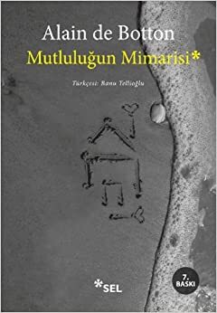 Mutluluğun Mimarisi by Alain de Botton