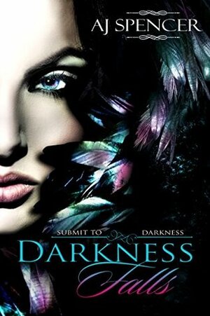 Darkness Falls by A.J. Spencer