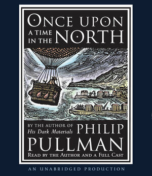 Once Upon a Time in the North by Philip Pullman