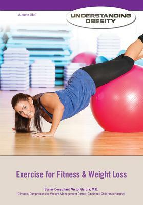 Exercise for Fitness & Weight Loss by Autumn Libal