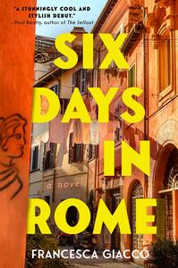 Six Days in Rome by Francesca Giacco