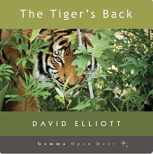 The Tiger's Back by David Elliott