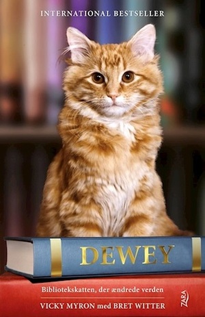 Dewey - Bibliotekskatten, der ændrede verden by Bret Witter, Vicki Myron