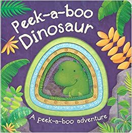 Peek-A-Boo Dinosaur by Parragon Books