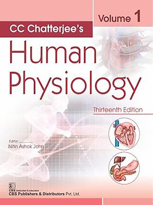 CC Chatterjee's Human Physiology, Volume 1 by Nitin Ashok John