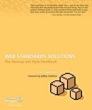 Web Standards Solutions: The Markup and Style Handbook by Steve Rycroft, Dan Cederholm