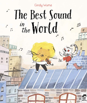 The Best Sound in the World by Cindy Wume