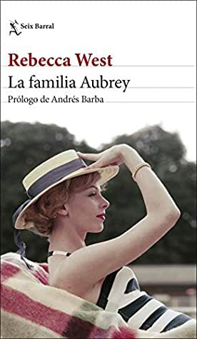 La familia Aubrey by Rebecca West, Andrés Barba Muñiz, Carmen Mercedes Cáceres