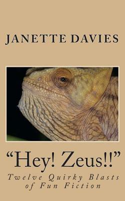 "Hey! Zeus!!" by Janette Davies