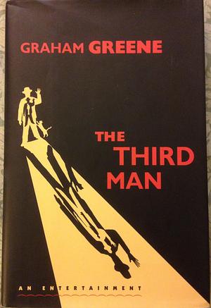 The Third Man:An Entertainment by Graham Greene, Graham Greene