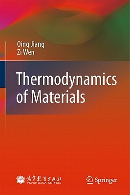 Thermodynamics of Materials by Qing Jiang, Zi Wen