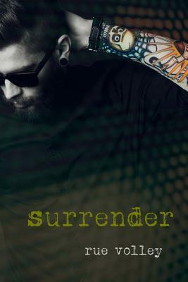 Surrender by Rue Volley