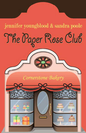 The Paper Rose Club by Sandra Poole, Jennifer Youngblood