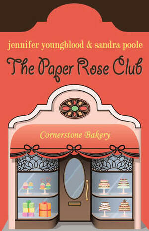 The Paper Rose Club by Jennifer Youngblood, Sandra Poole