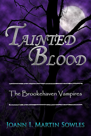 Tainted Blood by Joann I. Martin-Sowles